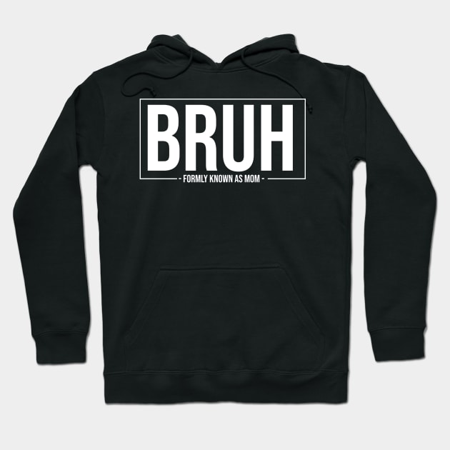 Bruh-Formerly-Known-as-Mom Hoodie by Space Monkeys NFT